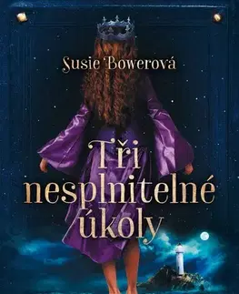 Fantasy, upíri Tři nesplnitelné úkoly - Susie Bower,Drahomíra Michnová