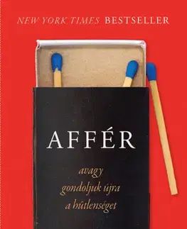 Psychológia, etika Affér - avagy gondoljuk újra a hűtlenséget - Esther Perelová
