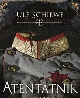 Detektívky, trilery, horory Atentátník - Ulf Schiewe