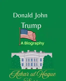 Sociológia, etnológia Donald John Trump - Azhar ul Haque Sario