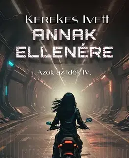 Sci-fi a fantasy Annak ellenére - Kerekes Ivett Kriszta