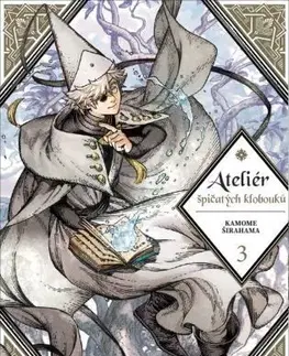 Manga Ateliér špičatých klobouků 3 - Kamome Širahama,Kamome Širahama,Michala Kropáčková
