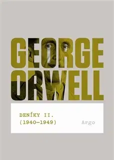 Vojnová literatúra - ostané Deníky II. (1940-1949) - George Orwell