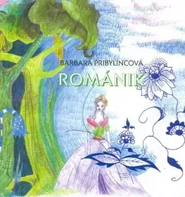 Slovenská beletria Románik - Barbara Pribylincová