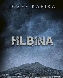 Detektívky, trilery, horory Hlbina - Jozef Karika