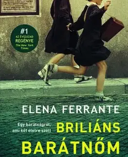 Svetová beletria Briliáns barátnőm - Nápolyi regények 1. - Elena Ferrante