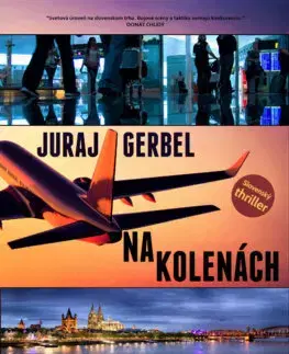 Detektívky, trilery, horory Na kolenách - Juraj Gerbel