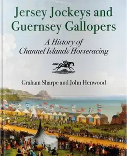 Šport Jersey Jockeys and Guernsey Gallopers - Graham Sharpe,John Henwood