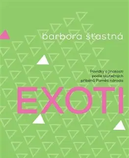 Česká beletria Exoti - Barbora Šťastná