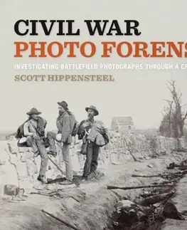 História Civil War Photo Forensics - Scott Hippensteel