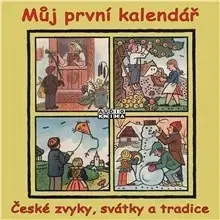 Pre deti a mládež Fonia Můj první kalendář (České zvyky, svátky a tradice)