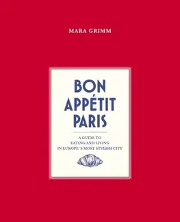 Cestopisy Bon Appetit Paris - Mara Grimm