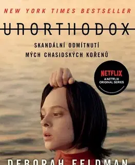 Skutočné príbehy Unorthodox - Deborah Feldman,Alena Gentile