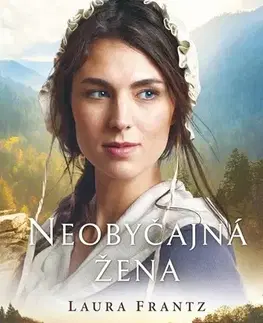 Historické romány Neobyčajná žena - Laura Frantz