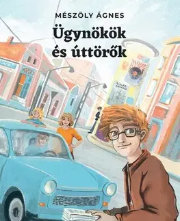 Dobrodružstvo, napätie, western Ügynökök és úttörők - Ágnes Mészöly