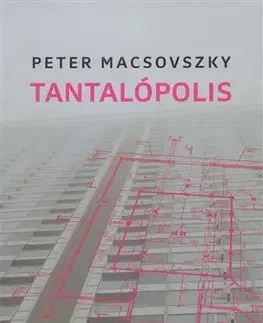 Slovenská beletria Tantalópolis - Peter Macsovszky