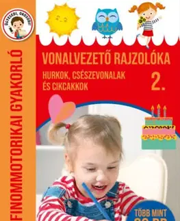 Príprava do školy, pracovné zošity Vonalvezető rajzolóka 2. - Hurkok, csészevonalak és cikcakkok - Finommotorikai gyakorló - Több mint 60 db matrica