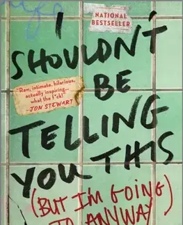 Biografie - Životopisy I Shouldn't Be Telling You This - Chelsea Devantez