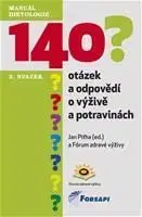 Zdravie, životný štýl - ostatné 140 otázek a odpovědí o výživě a potravinách - Jan Piťha