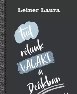 Rozprávky Tud rólunk VALAKI a Deákban - Laura Leiner