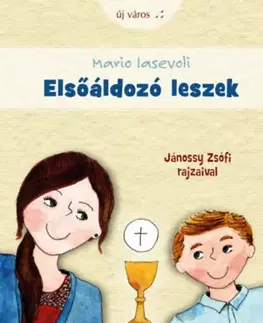 Náboženská literatúra pre deti Elsőáldozó leszek - Mario Iasevoli