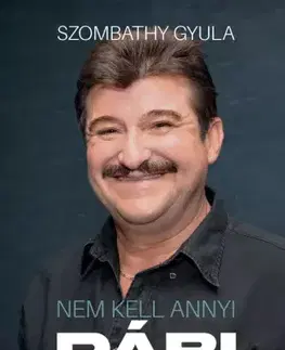 Film, hudba Nem kell annyi pábijubi - Szombathy Gyula,Gábor Gellért