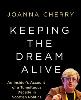 Politológia Keeping the Dream Alive - Joanna Cherry