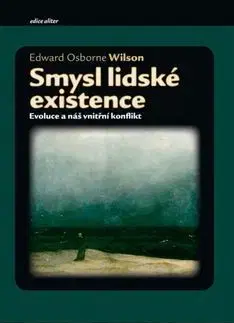 Prírodné vedy - ostatné Smysl lidské existence - Edward O. Wilson