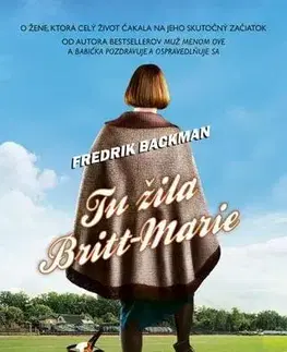 Svetová beletria Tu žila Britt-Marie - Fredrik Backman,Mária Bratová