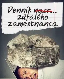 Humor a satira Denník nasr... zúfalého zamestnanca - Miroslav Zuberec