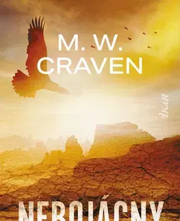 Detektívky, trilery, horory Nebojácny - M. W. Craven