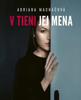 Romantická beletria V tieni jej mena - Adriana Macháčová