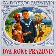 Beletria - ostatné SUPRAPHON a.s. Dva roky prázdnin