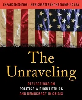 Politológia The Unraveling - Bob Bauer