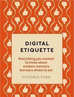 Veda, technika, elektrotechnika Digital Etiquette - Victoria Turk