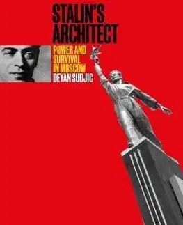 História Stalin's Architect - Deyan Sudjic