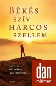 Rozvoj osobnosti Békés szív harcos szellem - Dan Millman