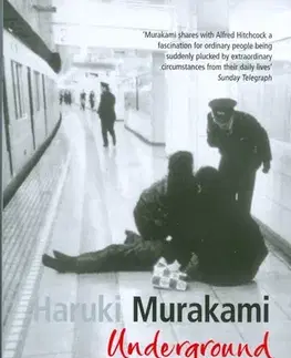 Cudzojazyčná literatúra Underground: The Tokyo Gas Attack and the Japanese Psyche - Haruki Murakami,neuvedený