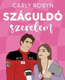 Romantická beletria Száguldó szerelem - Carly Robyn