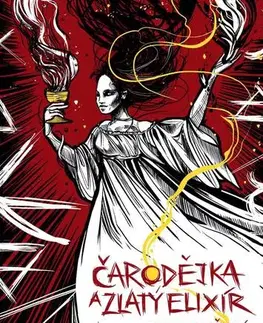 Sci-fi a fantasy Čarodějka a zlatý elixír - Petra Kubašková