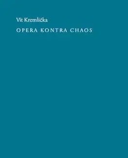 Česká poézia Opera kontra chaos - Vít Kremlička
