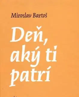 Slovenská beletria Deň, aký ti patrí - Miroslav Bartoš