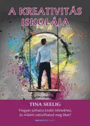 Biznis a kariéra A kreativitás iskolája - Tina Seelig