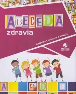 Alternatívna medicína - ostatné Abeceda zdravia - Katarína Lukáčová
