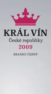 Záhrada - Ostatné Král vín České republiky 2009 - Branko Černý