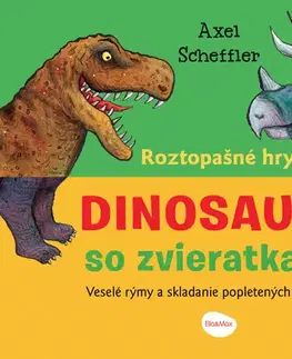 Leporelá, krabičky, puzzle knihy Roztopašné hry DINOSAURY so zvieratkami - Axel Scheffler,Barbora Škovierová