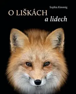 Biológia, fauna a flóra O liškách a lidech - Sophia Kimmig