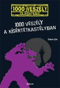 Dobrodružstvo, napätie, western 1000 veszély a kísértetkastélyban - Fabian Lenk