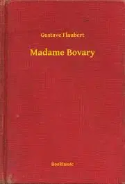 Svetová beletria Madame Bovary - Gustave Flaubert