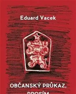 Česká beletria Občanský průkaz, prosím - Eduard Vacek